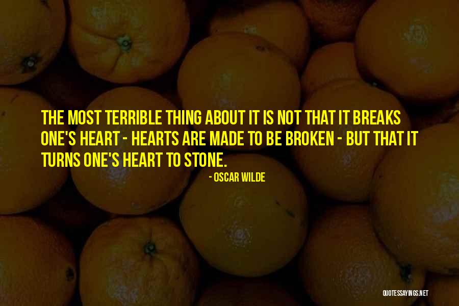 My Heart's Not Made Of Stone Quotes By Oscar Wilde