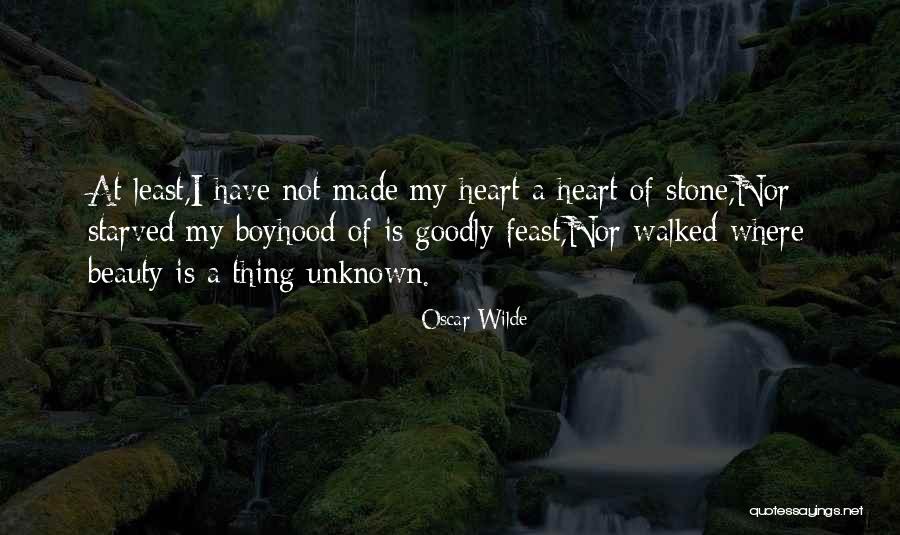 My Heart's Not Made Of Stone Quotes By Oscar Wilde My Heart's Not Made Of Stone Quotes By Oscar Wilde