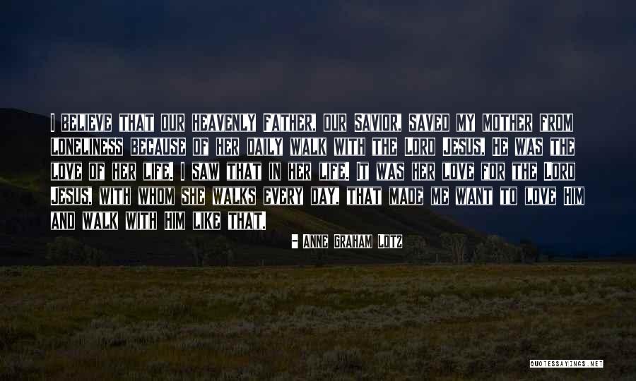 My Heavenly Father Quotes By Anne Graham Lotz My Heavenly Father Quotes By Anne Graham Lotz