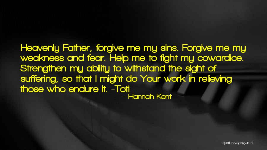 My Heavenly Father Quotes By Hannah Kent My Heavenly Father Quotes By Hannah Kent