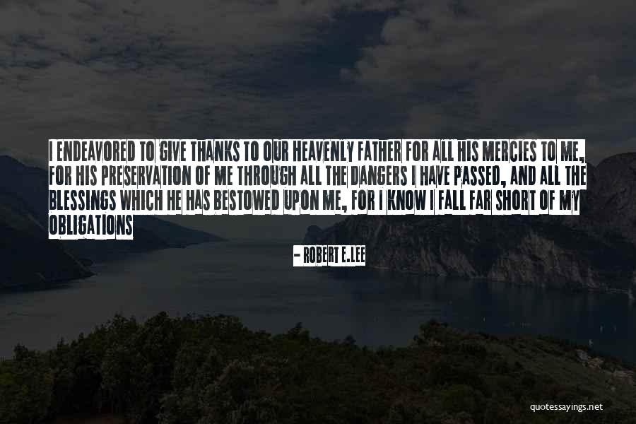 My Heavenly Father Quotes By Robert E.Lee My Heavenly Father Quotes By Robert E.Lee