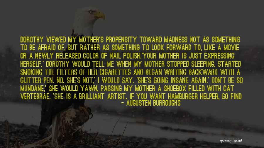 My Helper Quotes By Augusten Burroughs My Helper Quotes By Augusten Burroughs