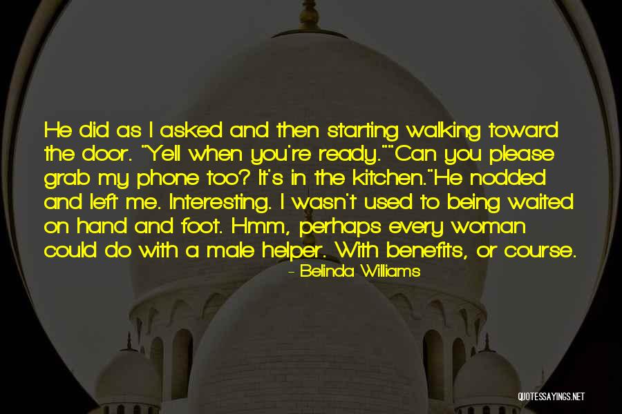 My Helper Quotes By Belinda Williams My Helper Quotes By Belinda Williams