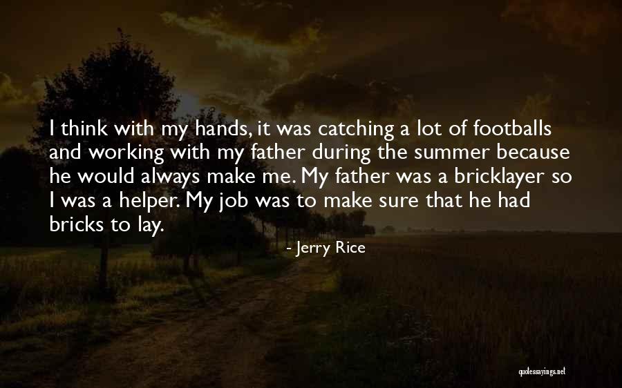 My Helper Quotes By Jerry Rice