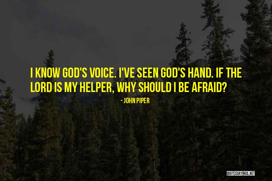 My Helper Quotes By John Piper My Helper Quotes By John Piper