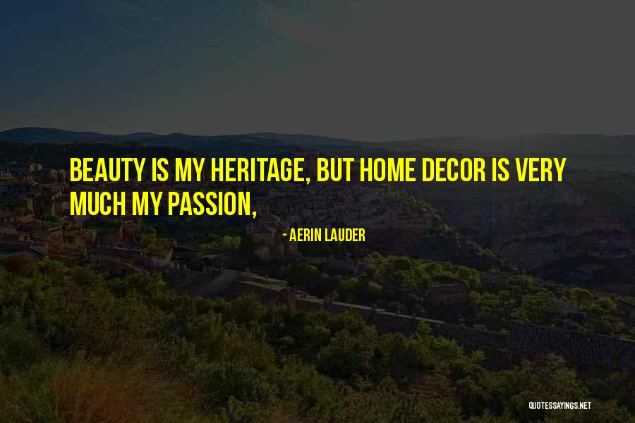 My Heritage Quotes By Aerin Lauder