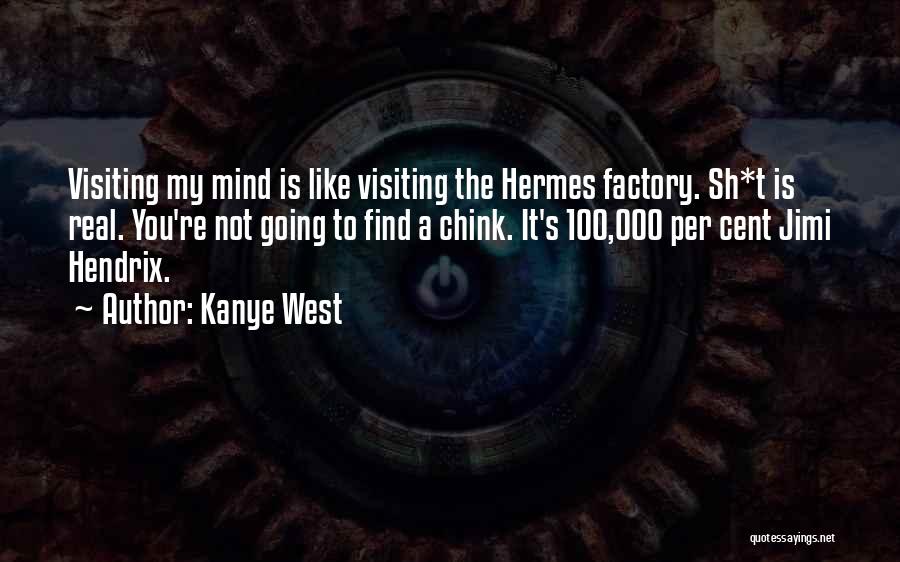 My Hermes Quotes By Kanye West