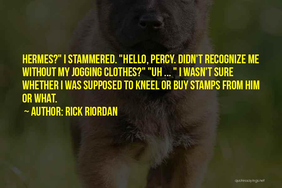 My Hermes Quotes By Rick Riordan