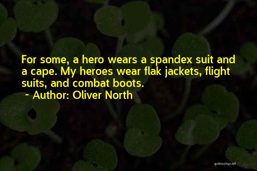 My Hero Wears Combat Boots Quotes By Oliver North