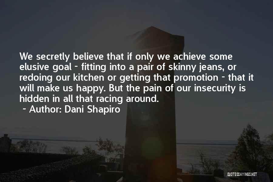 My Hidden Pain Quotes By Dani Shapiro