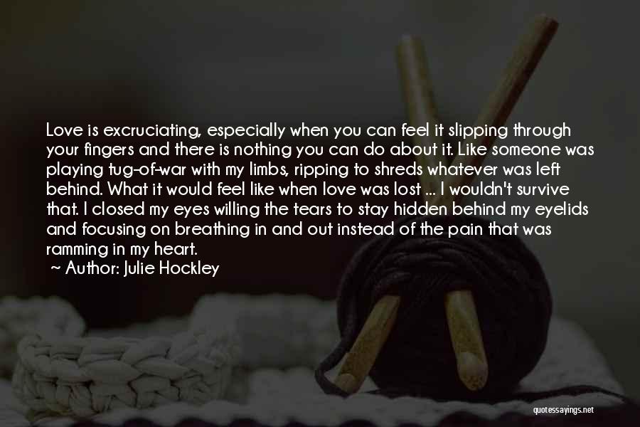 My Hidden Pain Quotes By Julie Hockley