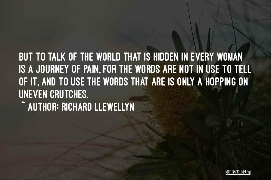 My Hidden Pain Quotes By Richard Llewellyn