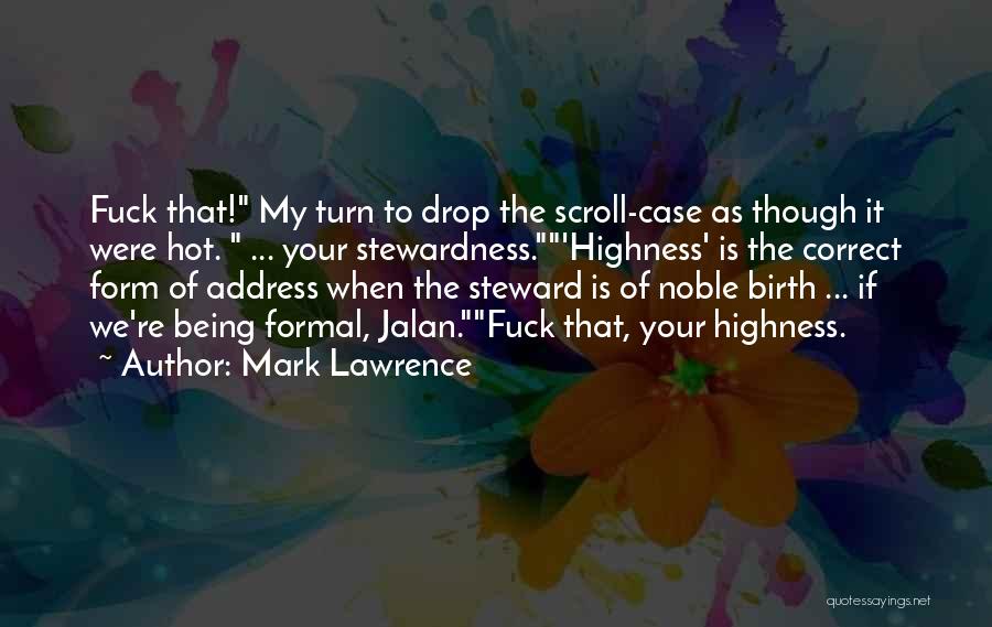 My Highness Quotes By Mark Lawrence