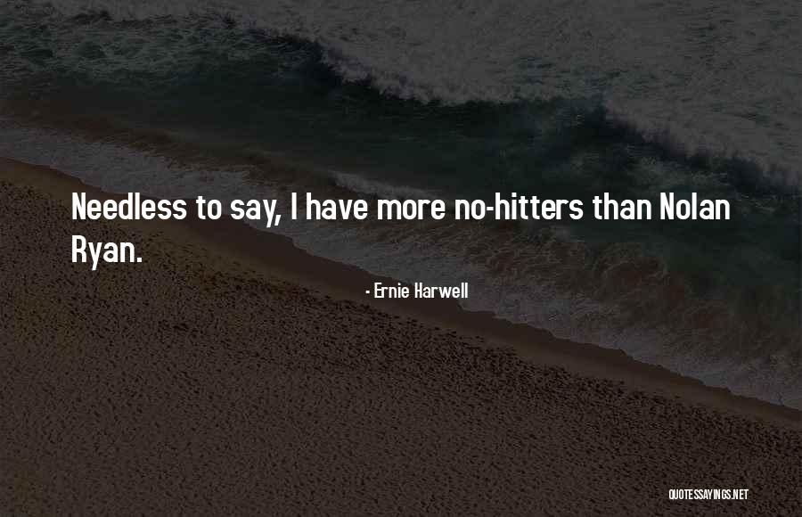 My Hitters Quotes By Ernie Harwell My Hitters Quotes By Ernie Harwell