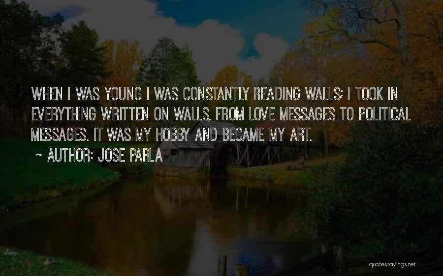 My Hobby Is Reading Quotes By Jose Parla