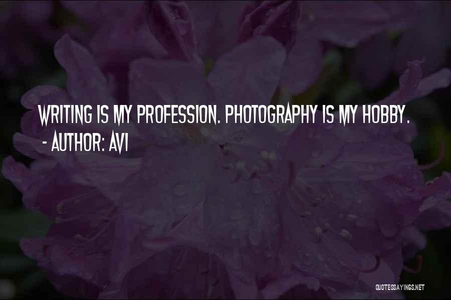 My Hobby Photography Quotes By Avi