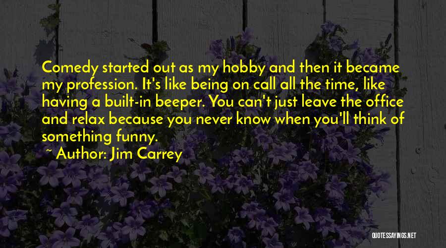 My Hobby Quotes By Jim Carrey