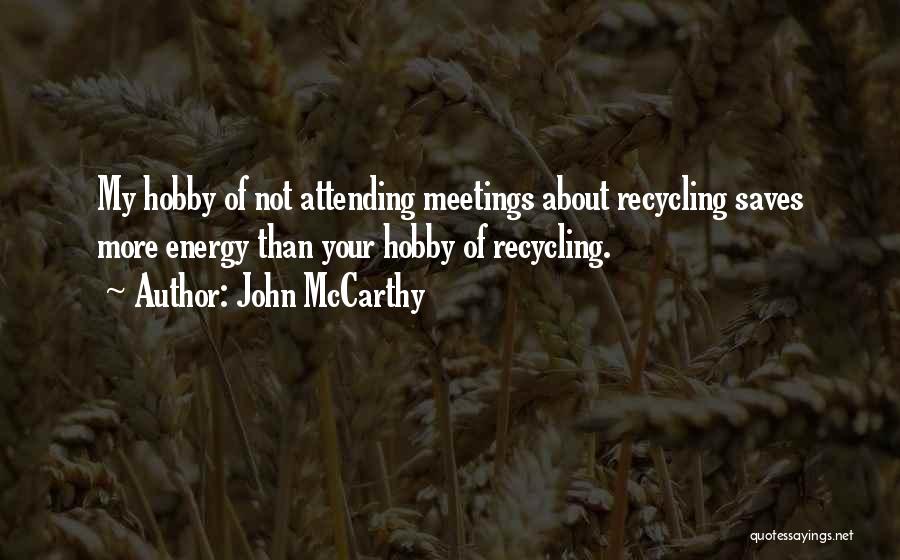 My Hobby Quotes By John McCarthy
