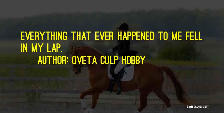 My Hobby Quotes By Oveta Culp Hobby