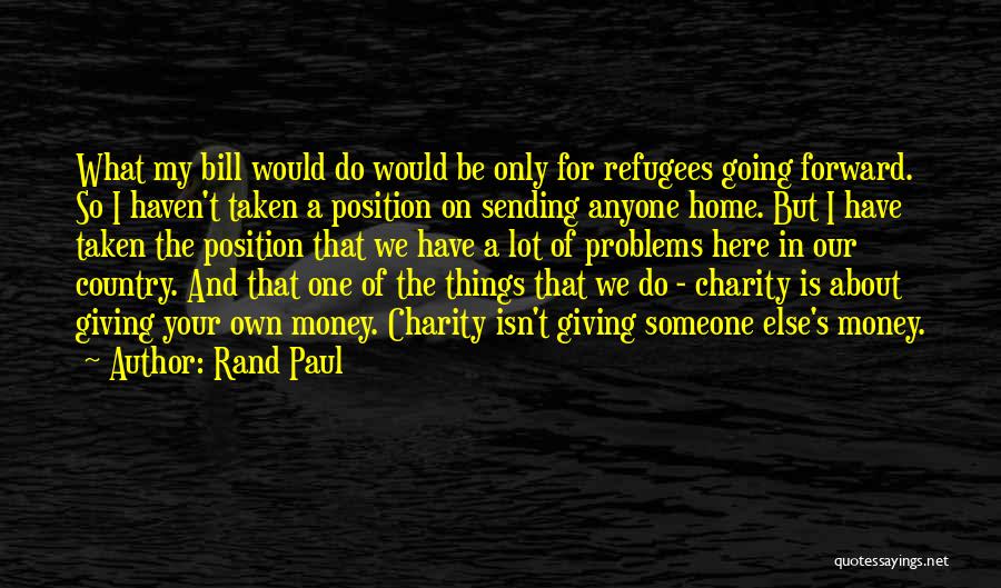 My Home Country Quotes By Rand Paul