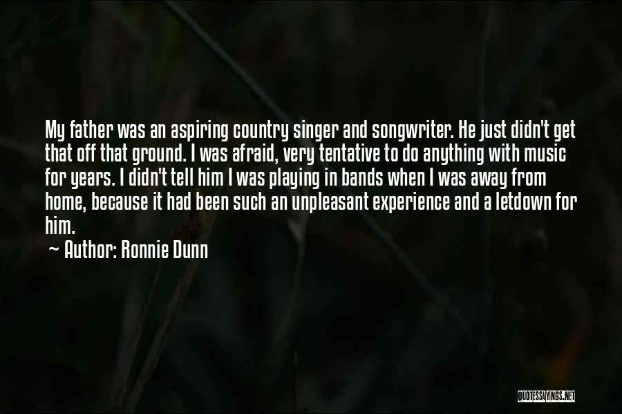 My Home Country Quotes By Ronnie Dunn