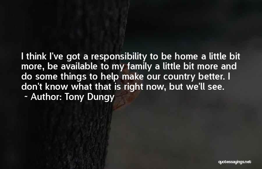 My Home Country Quotes By Tony Dungy