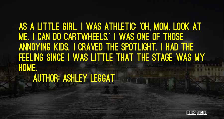 My Home Girl Quotes By Ashley Leggat