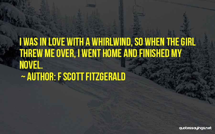 My Home Girl Quotes By F Scott Fitzgerald