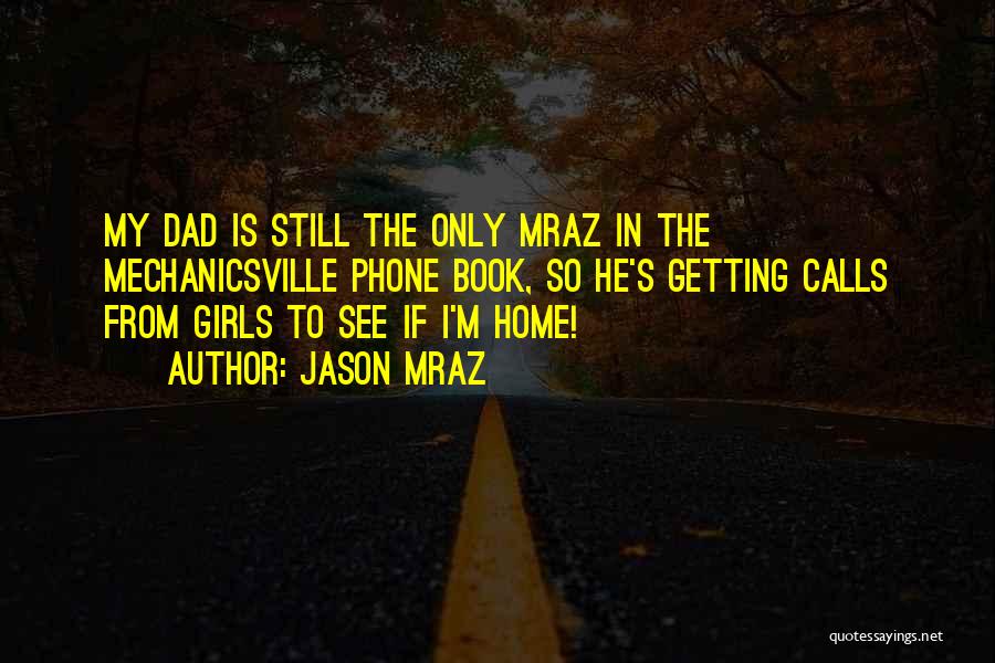 My Home Girl Quotes By Jason Mraz