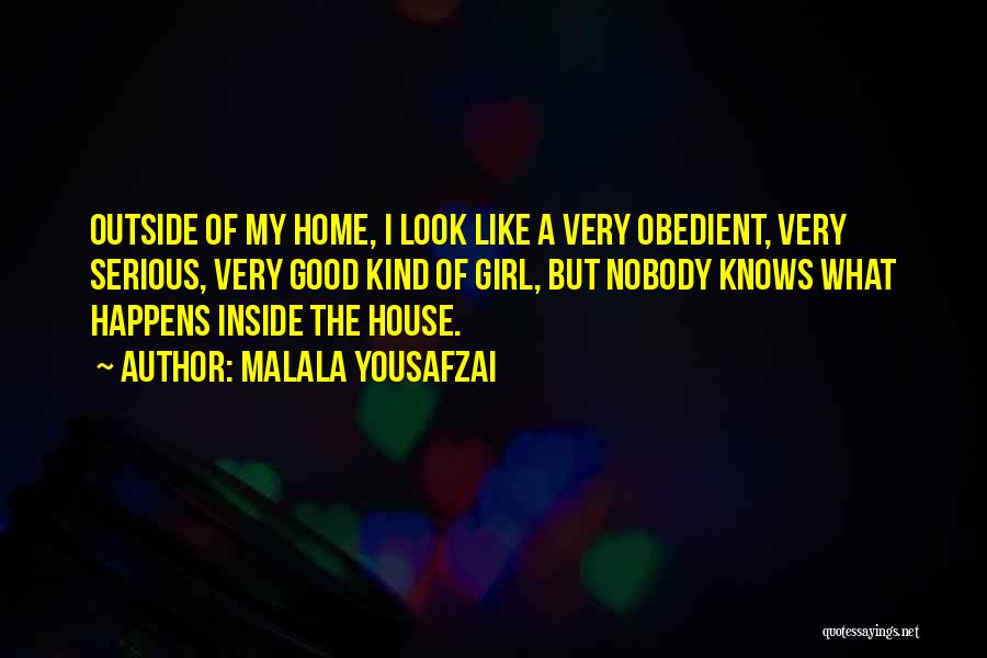 My Home Girl Quotes By Malala Yousafzai