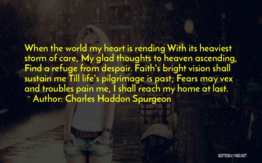 My Home Is Heaven Quotes By Charles Haddon Spurgeon