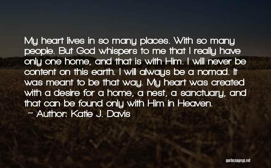 My Home Is Heaven Quotes By Katie J. Davis