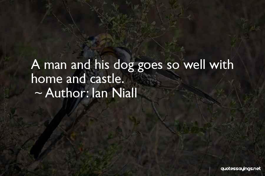 My Home Is My Castle Quotes By Ian Niall