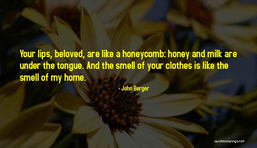 My Home Is Your Home Quotes By John Berger