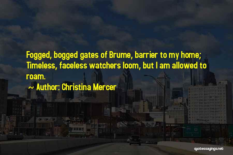 My Home Quotes By Christina Mercer