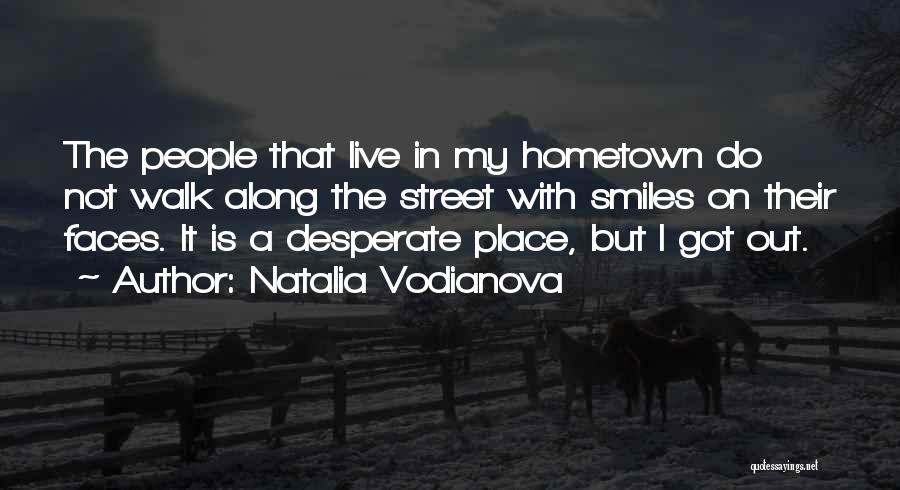 My Hometown Quotes By Natalia Vodianova