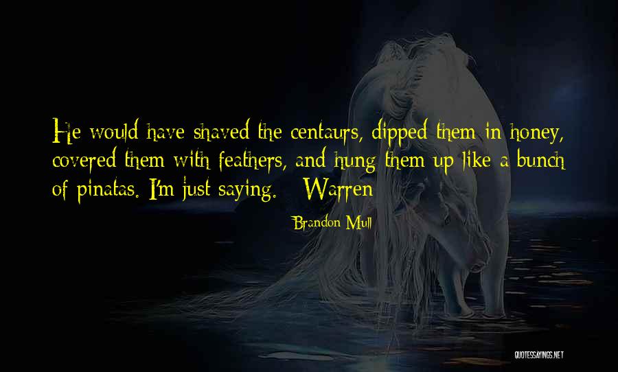 My Honey Bunch Quotes By Brandon Mull My Honey Bunch Quotes By Brandon Mull