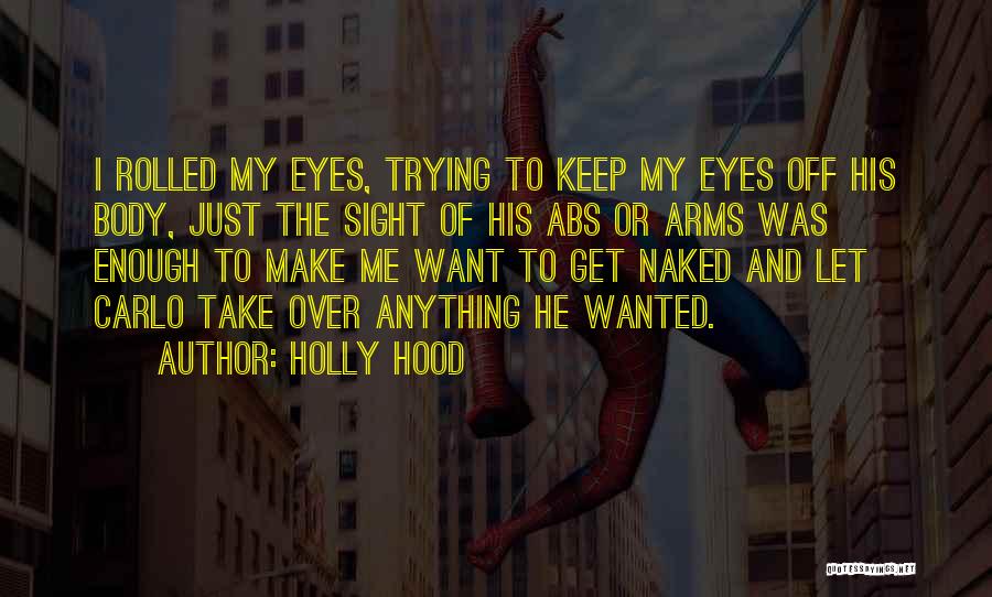 My Hood Quotes By Holly Hood