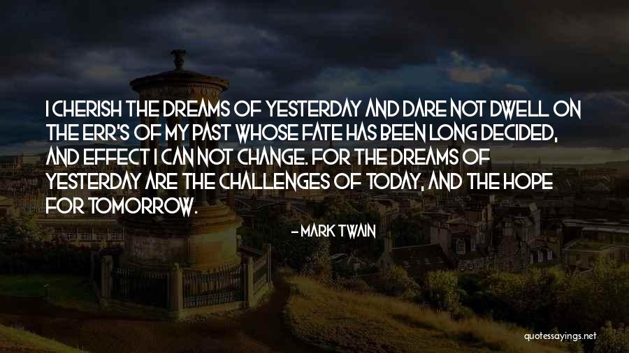 My Hope For Tomorrow Quotes By Mark Twain My Hope For Tomorrow Quotes By Mark Twain