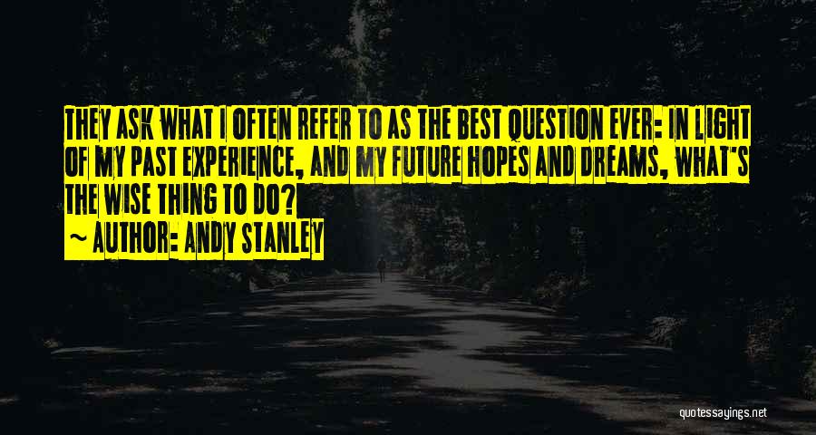 My Hopes And Dreams Quotes By Andy Stanley