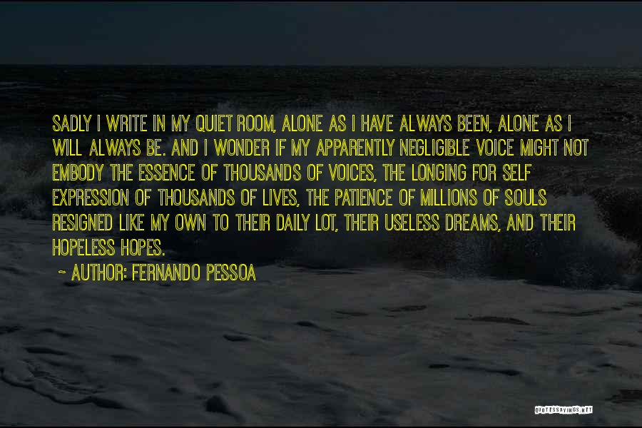 My Hopes And Dreams Quotes By Fernando Pessoa