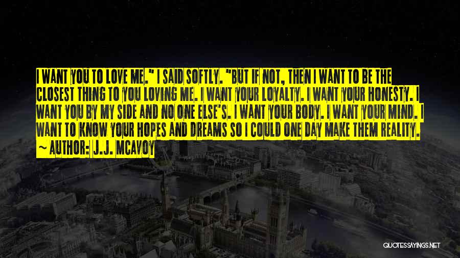 My Hopes And Dreams Quotes By J.J. McAvoy