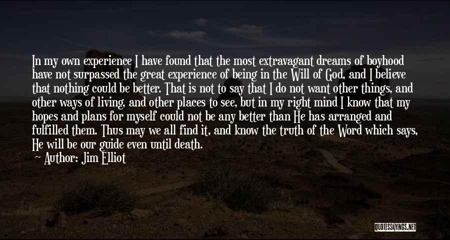 My Hopes And Dreams Quotes By Jim Elliot