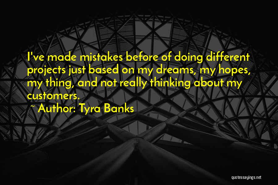 My Hopes And Dreams Quotes By Tyra Banks