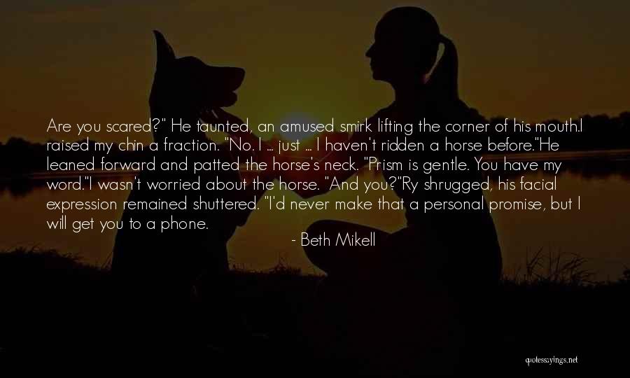 My Horse Quotes By Beth Mikell