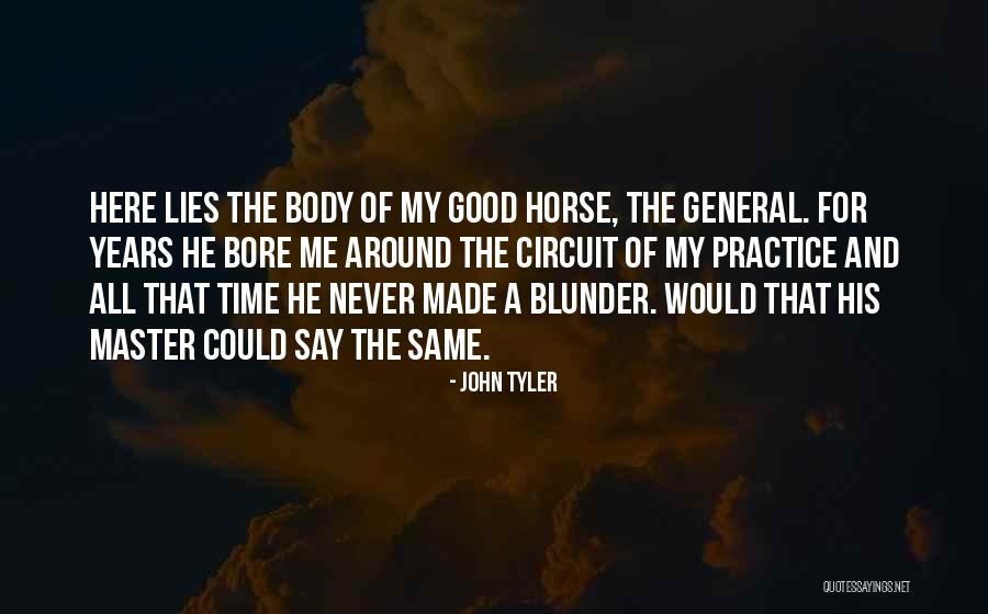 My Horse Quotes By John Tyler