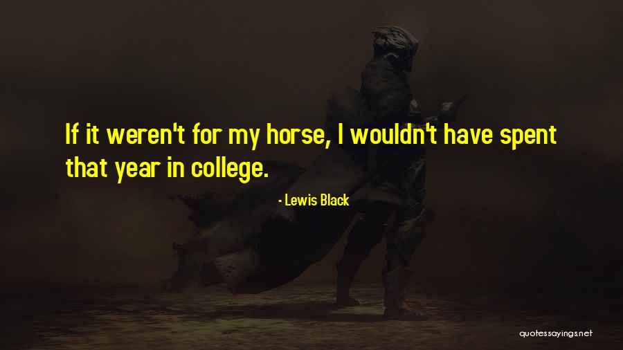 My Horse Quotes By Lewis Black