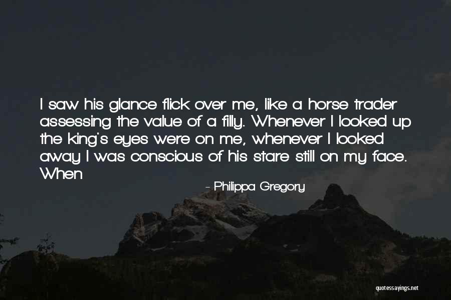 My Horse Quotes By Philippa Gregory