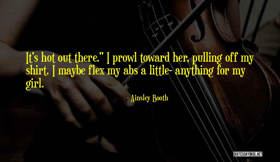 My Hot Girl Quotes By Ainsley Booth My Hot Girl Quotes By Ainsley Booth