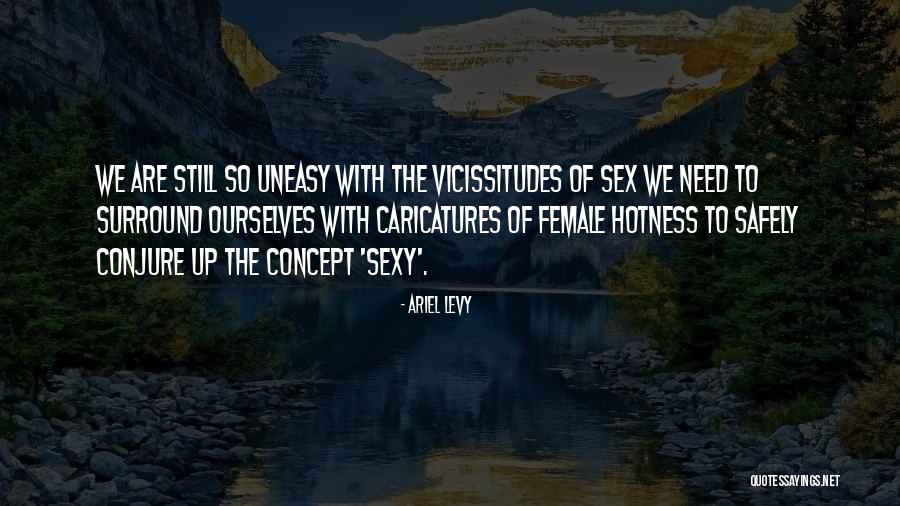 My Hotness Quotes By Ariel Levy My Hotness Quotes By Ariel Levy